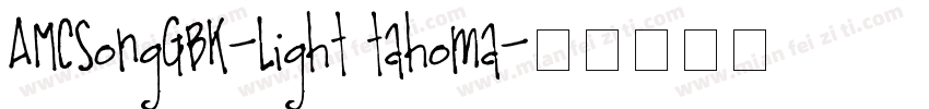 AMCSongGBK-Light tahoma字体转换